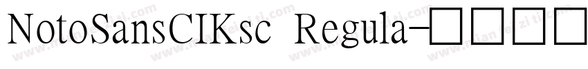 NotoSansCIKsc Regula字体转换